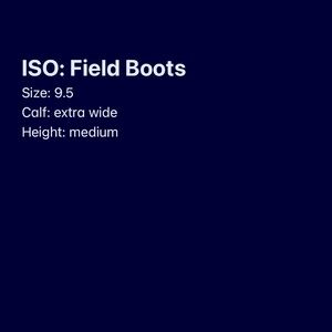 ISO; field boots!